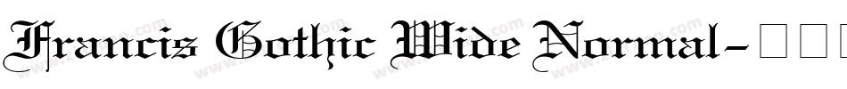 Francis Gothic Wide Normal字体转换